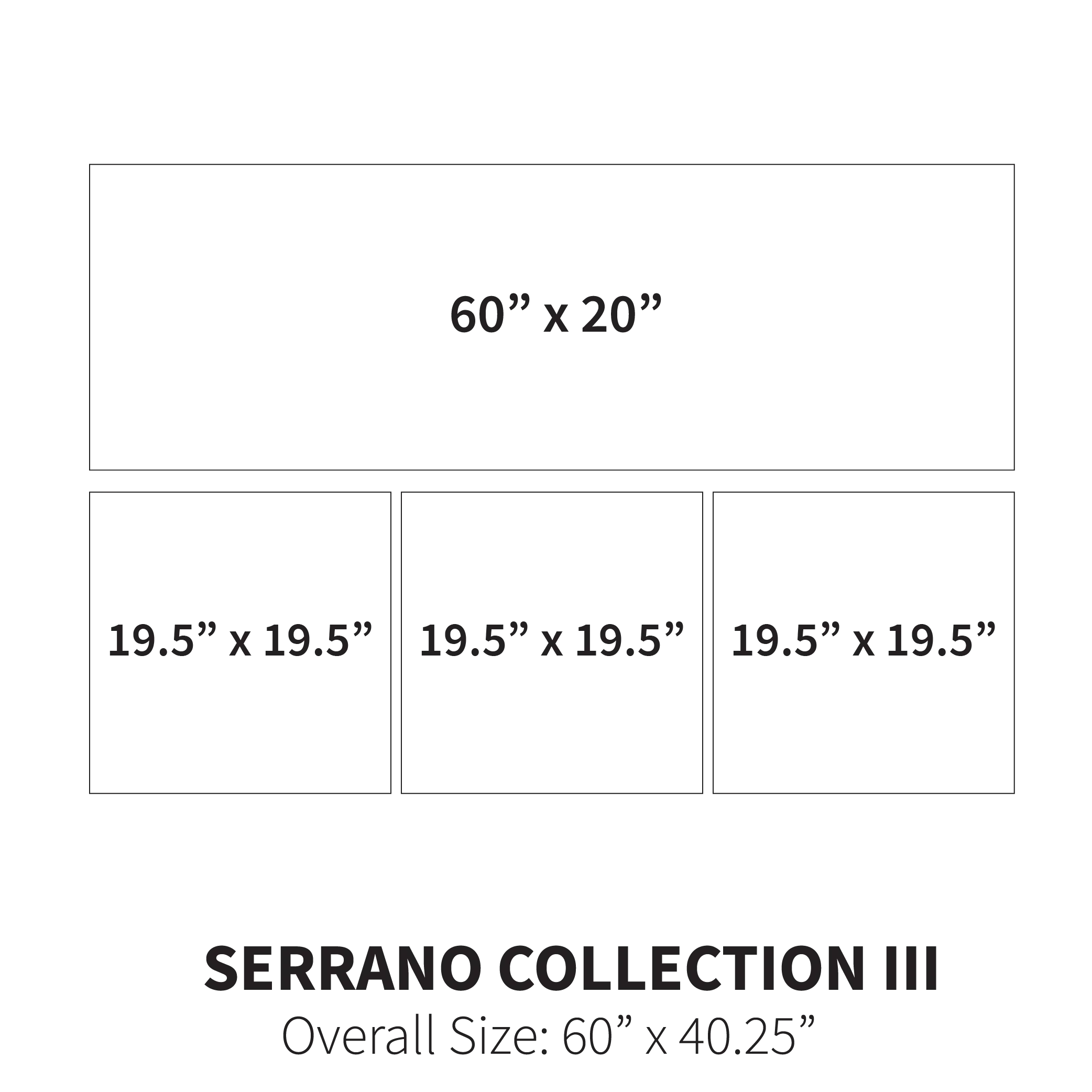 Serrano Collection III (Overall Size: 60" x 40")